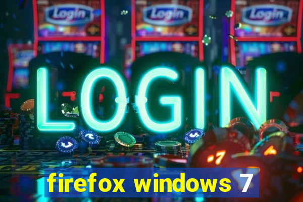 firefox windows 7